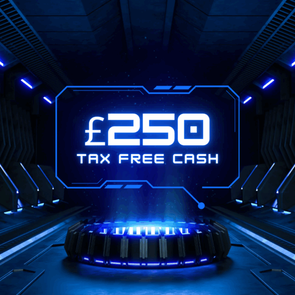 £250 TAX FREE CASH