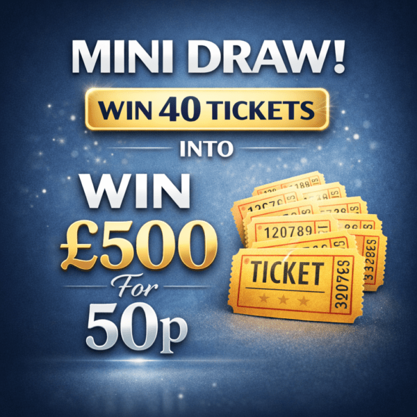 MINI DRAW - WIN 40 TICKETS INTO £500